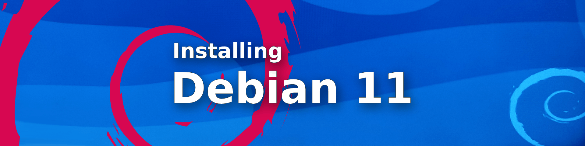 Installing Debian 11 from scratch