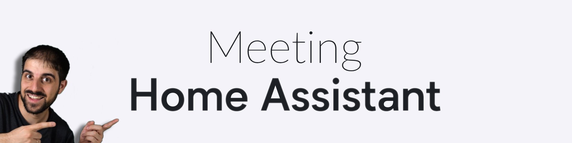 Meeting Home Assistant