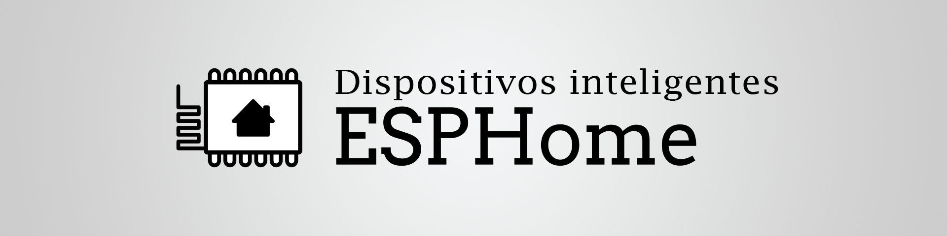 Crea tus propios dispositivos inteligentes con ESPHome