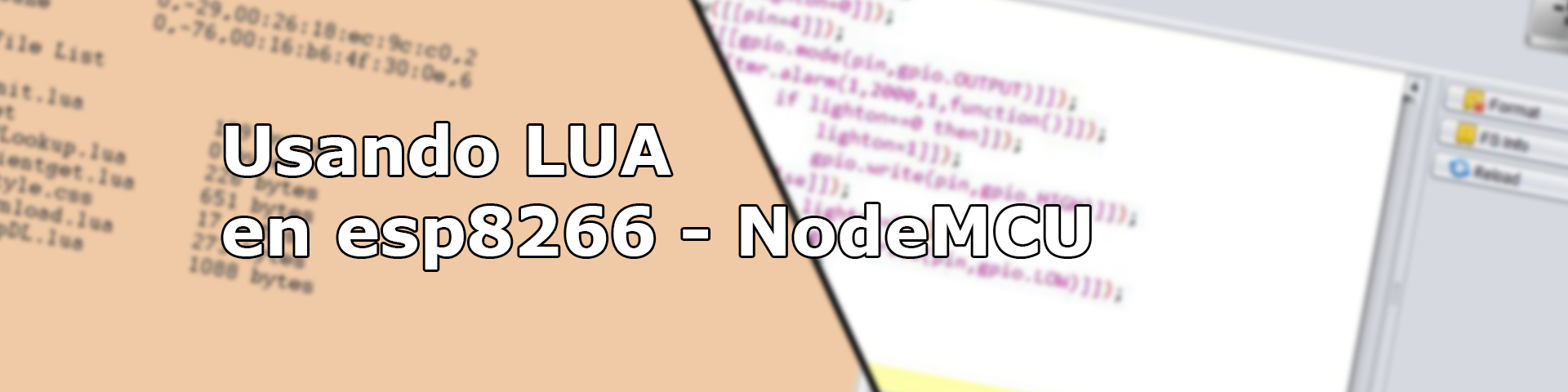 Usando LUA en ESP8266 / NodeMCU con LuaLoader y ESPlorer